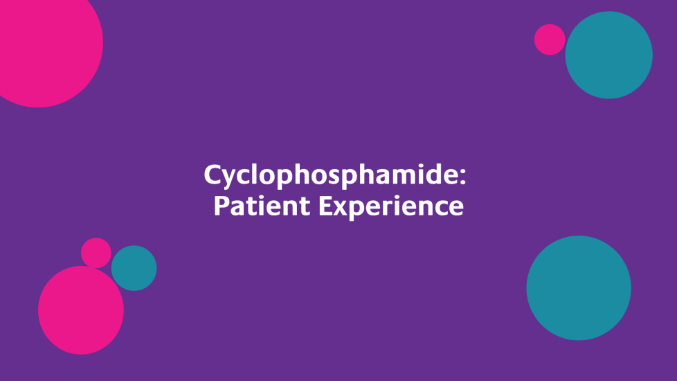 Cyclophosphamide Patient Experience